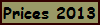 Prices 2013