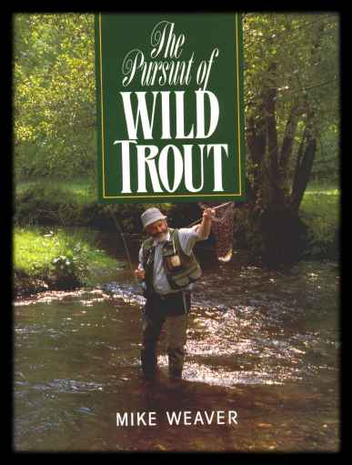 The Pursuit of Wild Trout