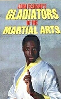 GLADIATORS OF THE MARTIAL ARTS